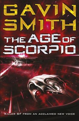 The Age of Scorpio By Gavin G. Smith Cover Image