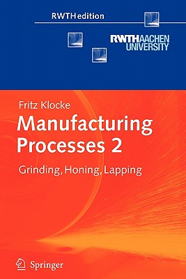 Manufacturing Processes 2: Grinding, Honing, Lapping (Rwthedition) Cover Image