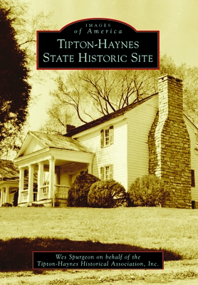 Tipton-Haynes State Historic Site (Images of America)