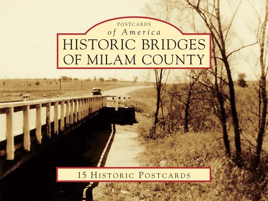 Historic Bridges of Milam County (Postcards of America) Cover Image