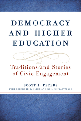 Democracy and Higher Education: Traditions and Stories of Civic Engagement (Transformations in Higher Education)