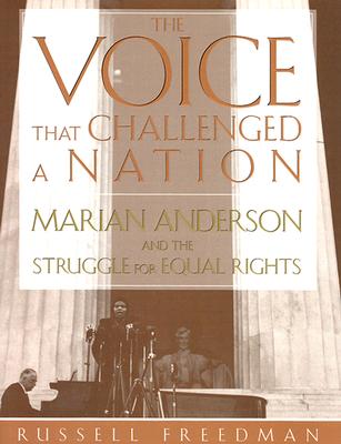 The Voice That Challenged A Nation: Marian Anderson and the Struggle for Equal Rights Cover Image