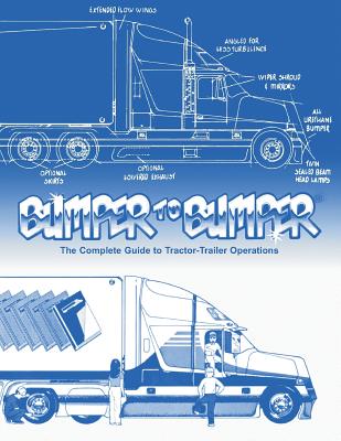 BUMPERTOBUMPER(R), The Complete Guide to Tractor-Trailer Operations Cover Image
