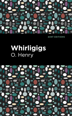Whirligigs (Mint Editions (Short Story Collections and Anthologies))