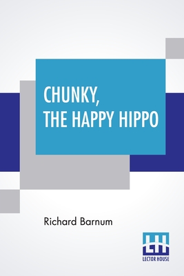 Chunky, The Happy Hippo: His Many Adventures Cover Image
