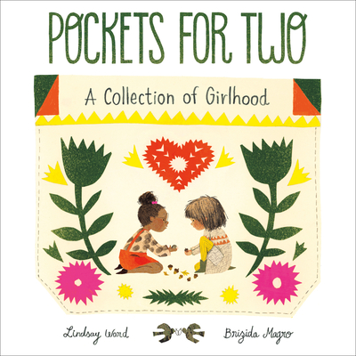 Pockets for Two: A Collection of Girlhood By Lindsay Ward, Brizida Magro (Illustrator) Cover Image