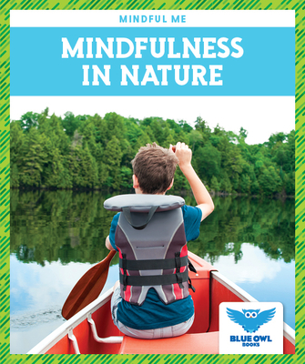 Mindfulness in Nature (Mindful Me)