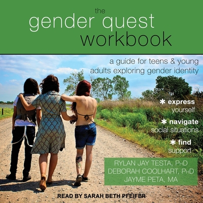 The Gender Quest Workbook: A Guide for Teens and Young Adults Exploring Gender Identity By Jayme Peta, Deborah Coolhart, Rylan Jay Testa Cover Image