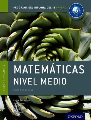 IB Matematicas Nivel Medio Libro del Alumno: Programa del Diploma del IB Oxford (Ib Diploma Program) Cover Image
