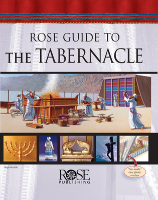 Rose Guide to the Tabernacle By Benjamin Galan, Rose Publishing (Created by) Cover Image