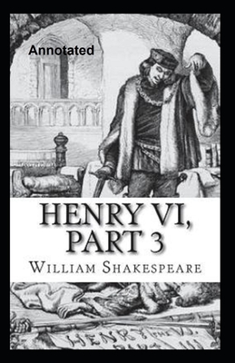 Cover for Henry VI Part 3 Annotated