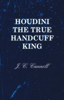 Houdini the True Handcuff King Cover Image