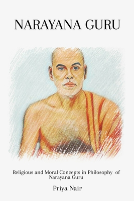 Religious and Moral Concepts in Philosophy of Narayana Guru (Paperback ...