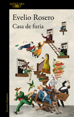 Casa de furia / House of Fury By Evelio Rosero Cover Image