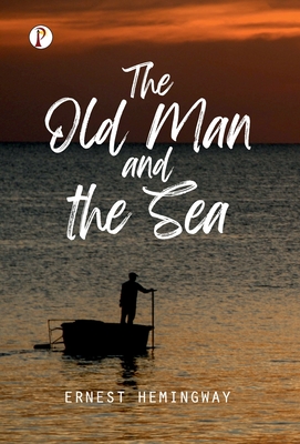 The Old Man and the Sea By Ernest Hemingway Cover Image