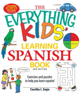 The Everything Kids' Learning Spanish Book: Exercises and puzzles to help you learn Espanol (Everything® Kids) Cover Image