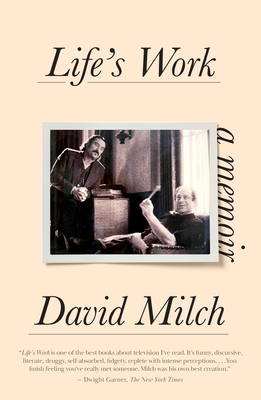 Life's Work: A Memoir By David Milch Cover Image