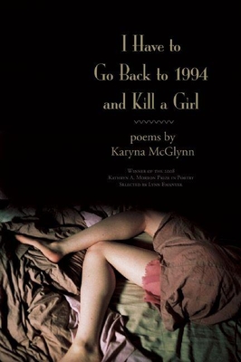 I Have to Go Back to 1994 and Kill a Girl Cover Image