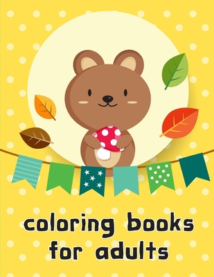 coloring books for adults: Children Coloring and Activity Books for Kids Ages 3-5, 6-8, Boys, Girls, Early Learning Cover Image
