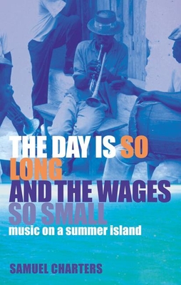 The Day Is So Long and the Wages So Small: Music on a Summer Island Cover Image