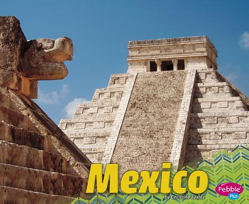 Mexico (Countries) By Gail Saunders-Smith (Consultant), Christine Juarez Cover Image
