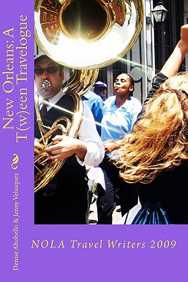 New Orleans: A T(w)een Travelogue By Jenny Velasquez, Denise Altobello Cover Image