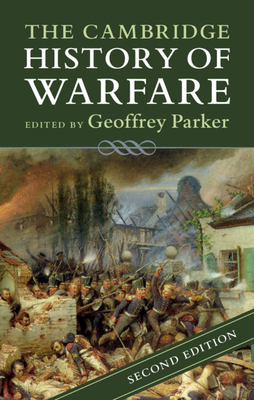 The Cambridge History of Warfare By Geoffrey Parker (Editor) Cover Image