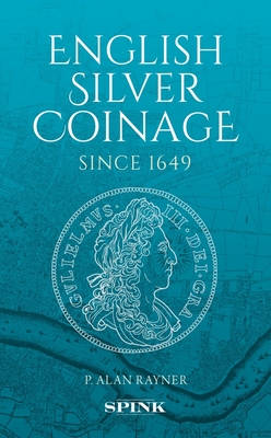 English Silver Coinage Since 1649 