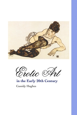 Erotic Art in the Early 20th Century (Painters) (Paperback) | Avid