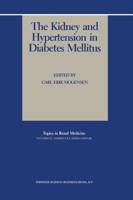 The Kidney and Hypertension in Diabetes Mellitus (Topics in Renal Medicine #6) Cover Image
