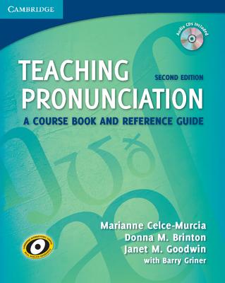 Teaching Pronunciation: A Course Book and Reference Guide [With CD (Audio)] (Cambridge Teacher Training and Development)