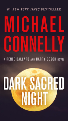 Cover for Dark Sacred Night (A Renée Ballard and Harry Bosch Novel #21)