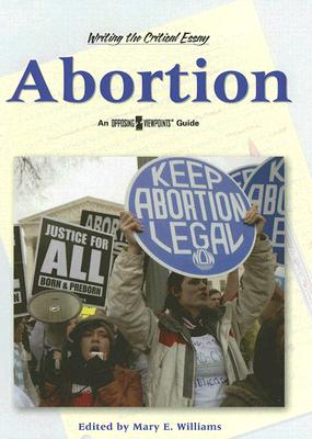 Abortion (Opposing Viewpoints (Library)) By Mary E Williams Cover Image