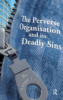 The Perverse Organisation and Its Deadly Sins Cover Image