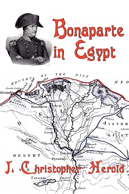 Bonaparte in Egypt By J. Christopher Herold Cover Image