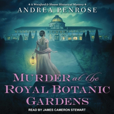 Murder at the Royal Botanic Gardens Lib/E (Wrexford and Sloane Mystery Series Lib/E #5)