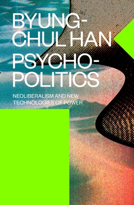 Psychopolitics: Neoliberalism and New Technologies of Power (Futures) Cover Image