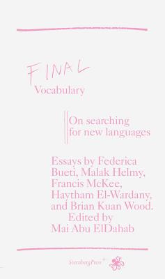 Final Vocabulary (Sternberg Press)