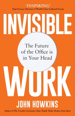 Invisible Work: The Future of the Office Is in Your Head Cover Image