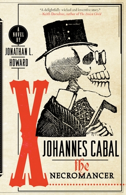 Johannes Cabal the Necromancer (Johannes Cabal Series #1)