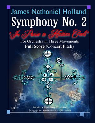 Symphony No. 2 (In Praise to Haitian Gods): For Orchestra in Three Movements Full Score (Concert Pitch) Cover Image