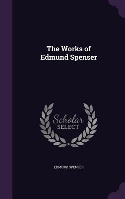 Cover for The Works of Edmund Spenser