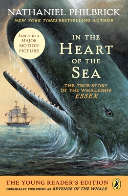 In the Heart of the Sea (Young Readers Edition): The True Story of the Whaleship Essex By Nathaniel Philbrick Cover Image