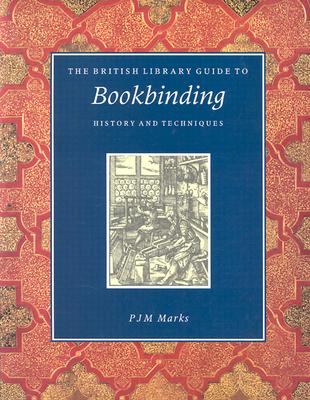 Bookbinding: History and Techniques (British Library Guides) Cover Image