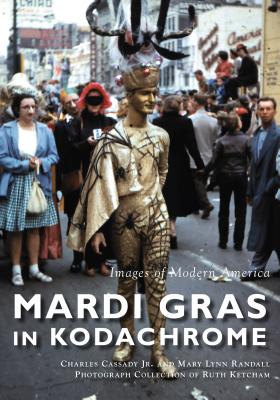 Mardi Gras in Kodachrome (Images of Modern America) Cover Image