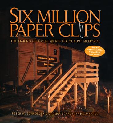Six Million Paper Clips: The Making of a Children's Holocaust Memorial Cover Image