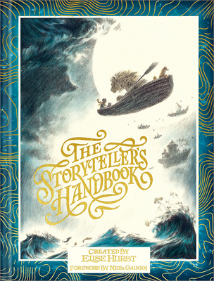 The Storyteller's Handbook: 52 Illustrations to Inspire Your Own Tales and Adventures By Elise Hurst, Elise Hurst (Illustrator), Neil Gaiman (Foreword by) Cover Image