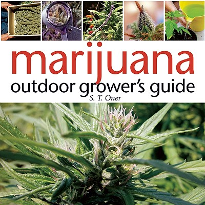 Marijuana Outdoor Grower's Guide: Join the Top 3% Capturing Sales from Search Advertising-And Outsmart 97% of the Competition