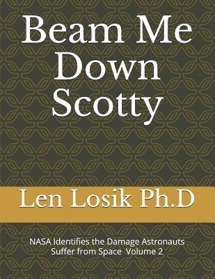 Beam Me Down Scotty: NASA Identifies the Damage Astronauts Suffer from Space Volume 2 Cover Image
