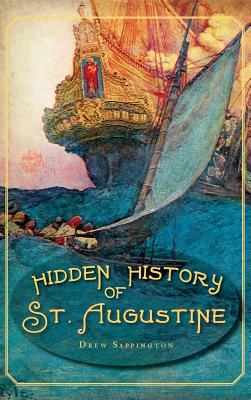Hidden History of St. Augustine Cover Image